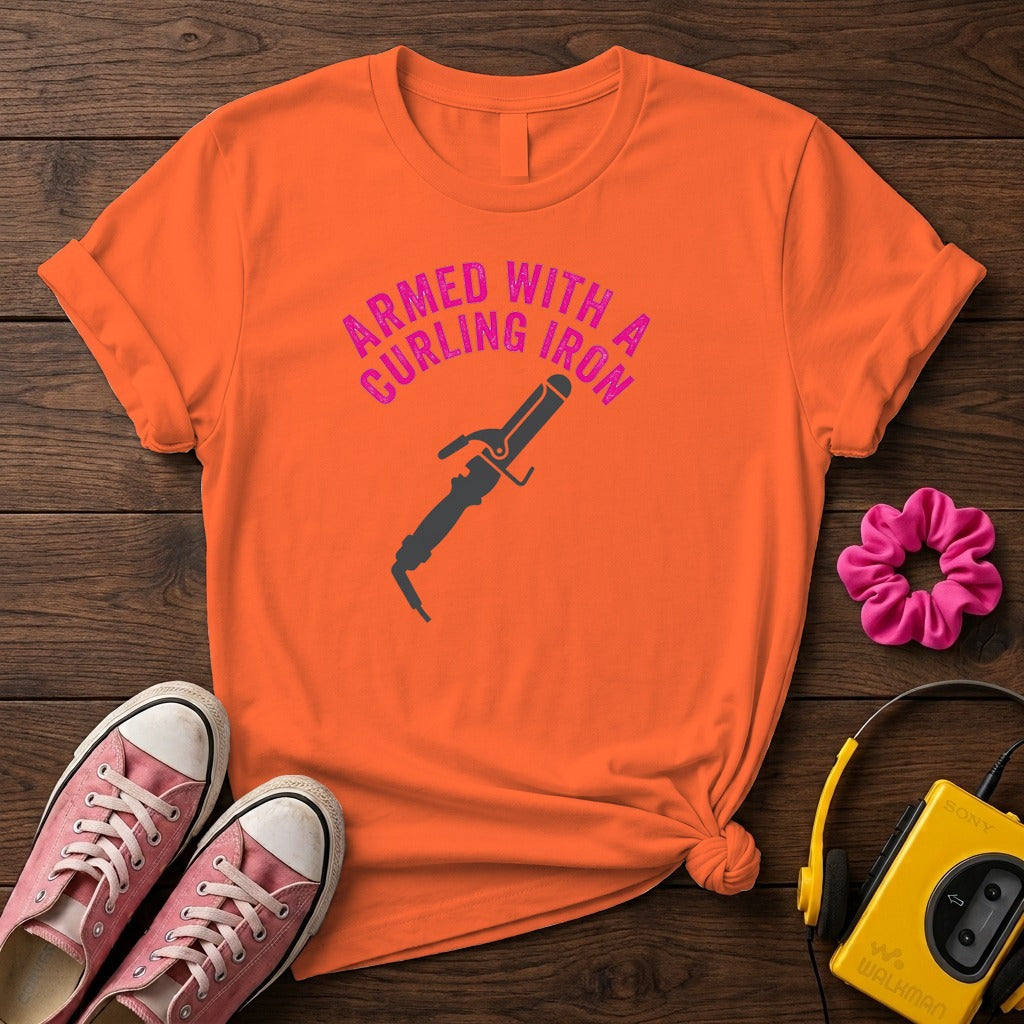 Armed With A Curling Iron Women’s T‑Shirt