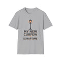 “My New Curfew Is Naptime” T-Shirt