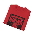"Currently Hiking: Please Do Not Attempt Social Interaction" T-Shirt