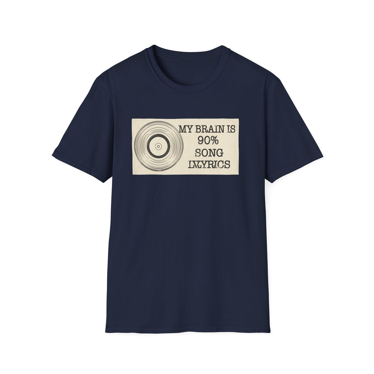 “My Brain Is 90% Song Lyrics” T-Shirt