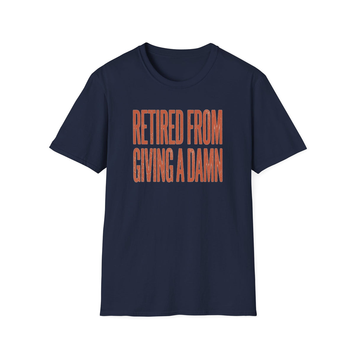 Retired From Giving a Damn T-Shirt