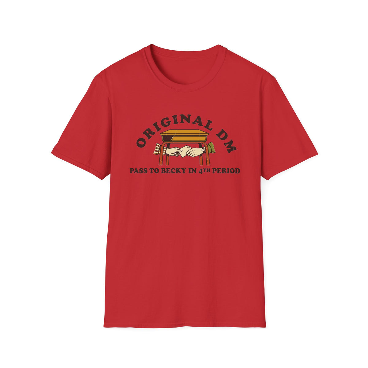 "Original DM" Graphic Tee (Pass to Becky in 4th Period) T-Shirt