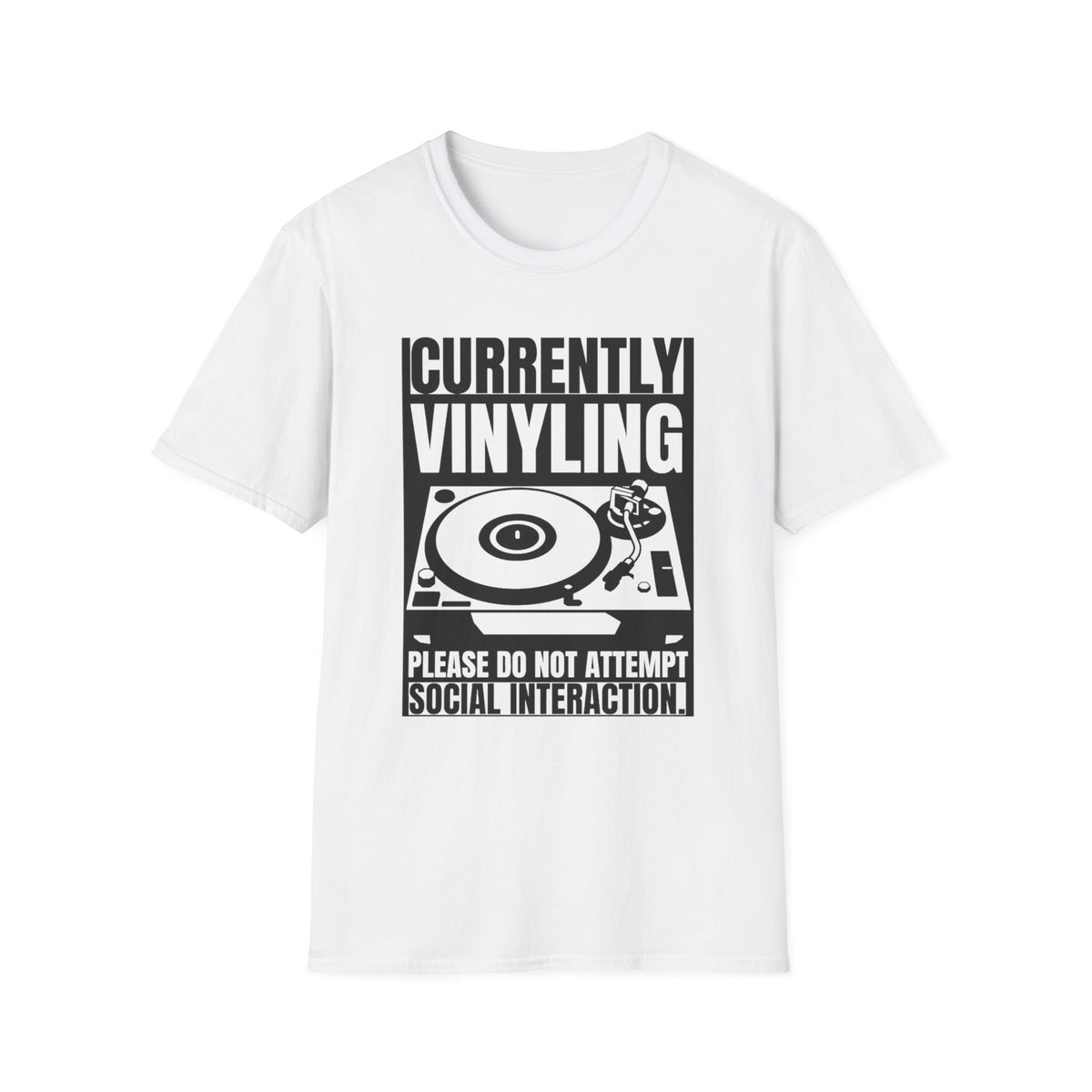 "Currently Vinyling, Please Do Not Attempt Social Interaction" T-Shirt
