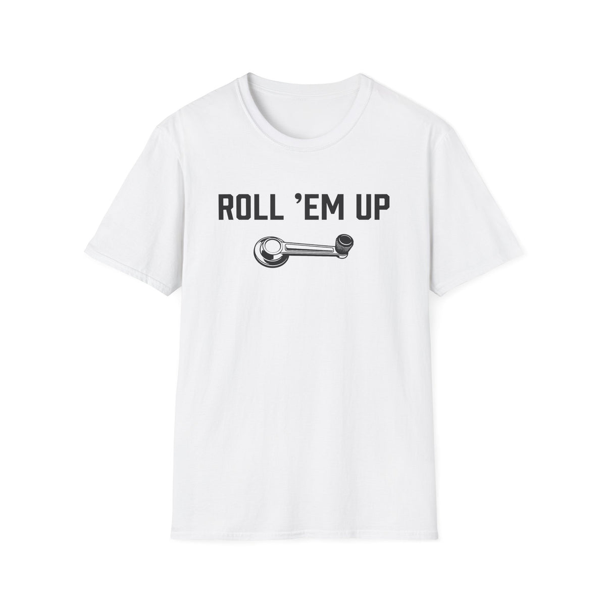 Roll 'Em Up T-Shirt