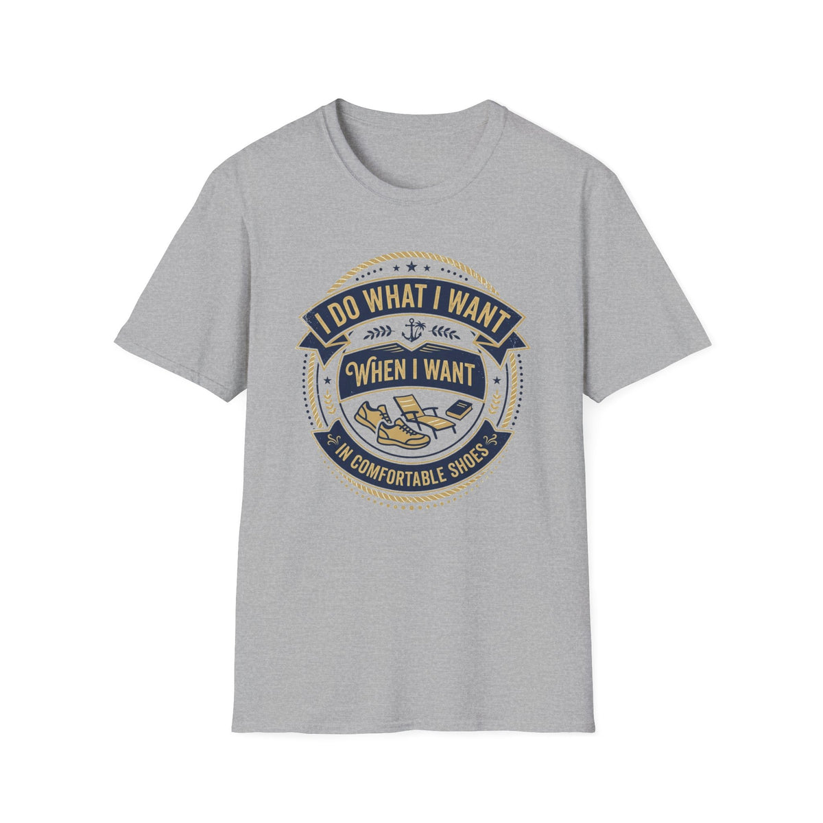 "I Do What I Want When I Want" Comfortable Shoes T-Shirt