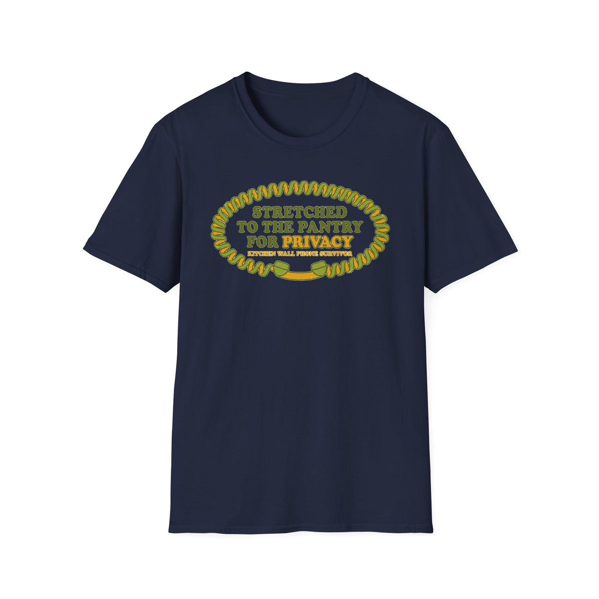 "Stretched to the Pantry for Privacy" T-Shirt