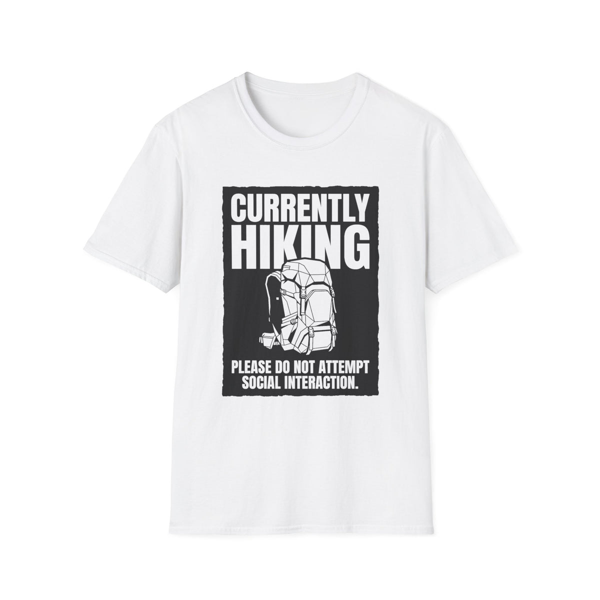 "Currently Hiking: Please Do Not Attempt Social Interaction" T-Shirt