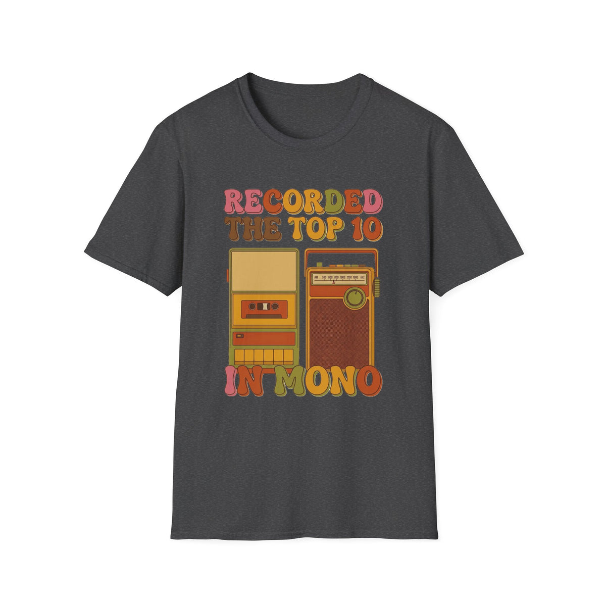 Recorded the Top 10 in Mono T-Shirt