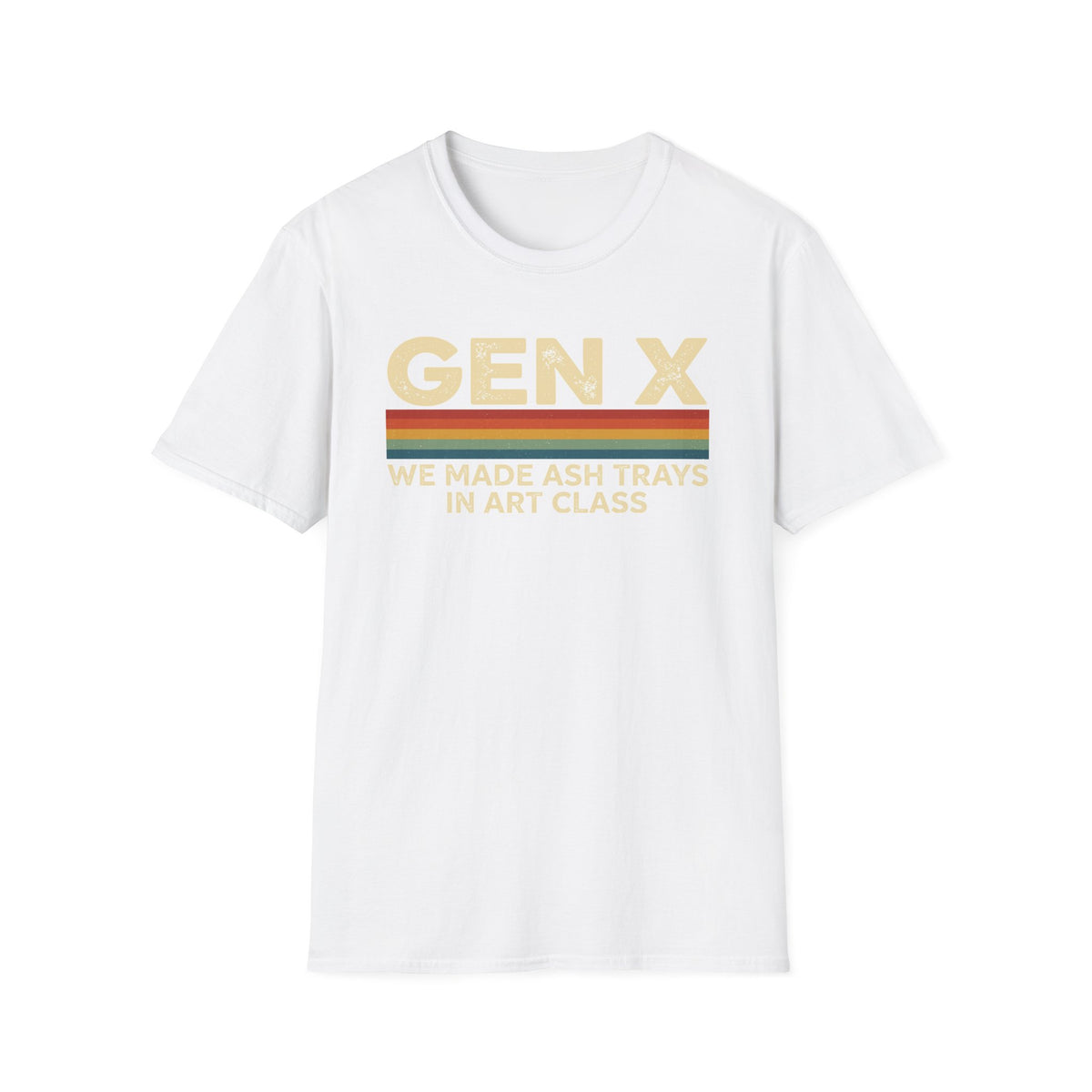 “We Made Ash Trays in Art Class” T-Shirt