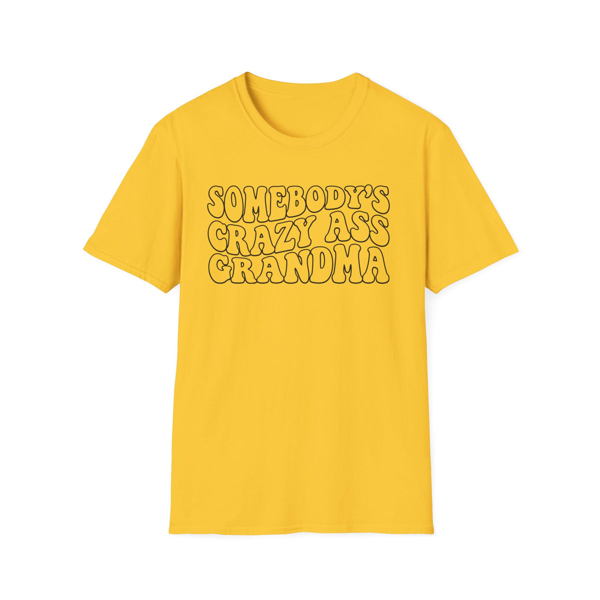 Somebody's Crazy-Ass Grandma T-Shirt