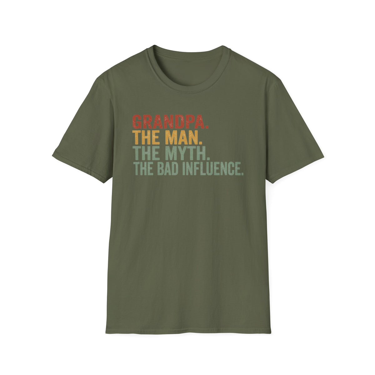 Grandpa: The Man. The Myth. The Bad Influence. T-Shirt