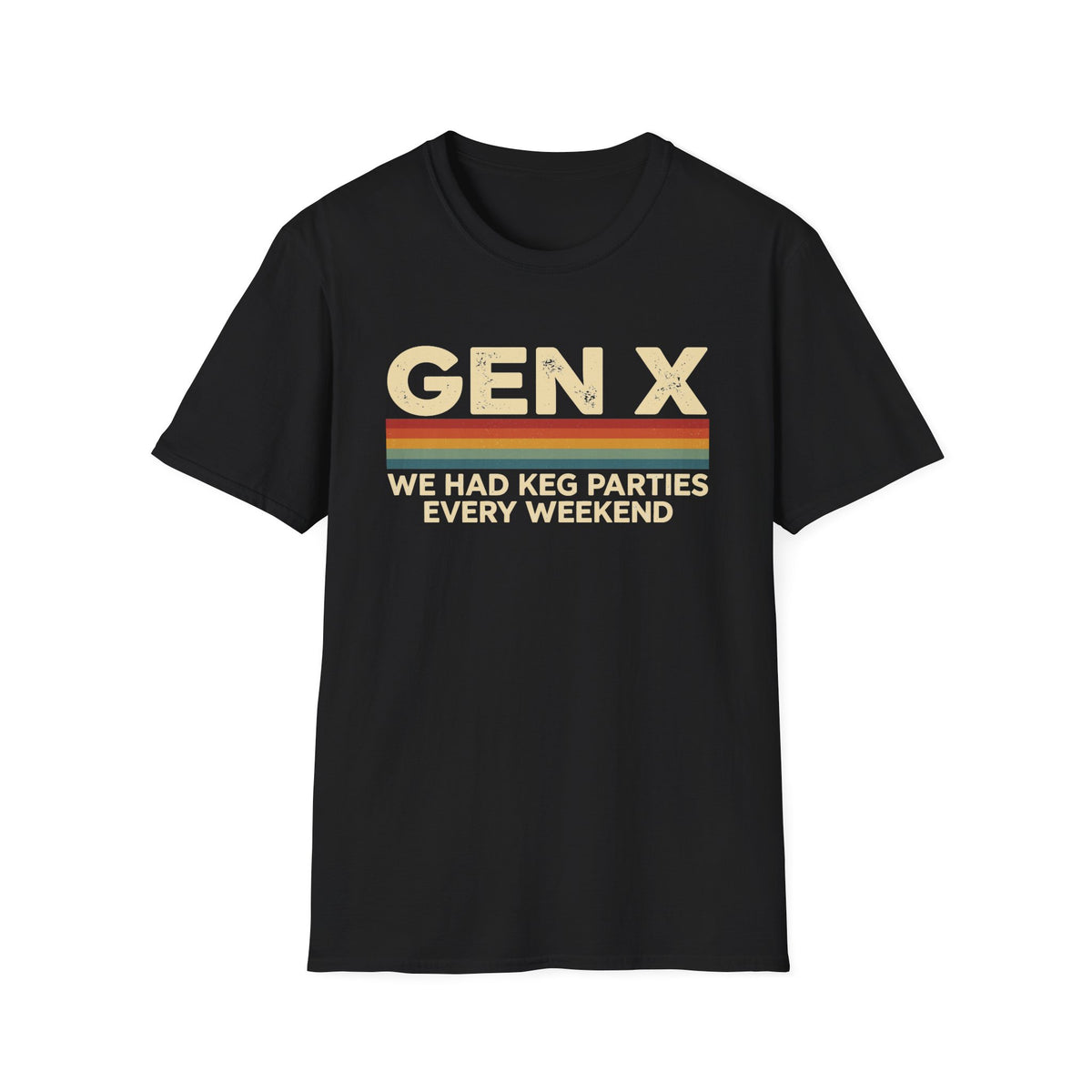 "We Had Keg Parties Every Weekend"  T-Shirt
