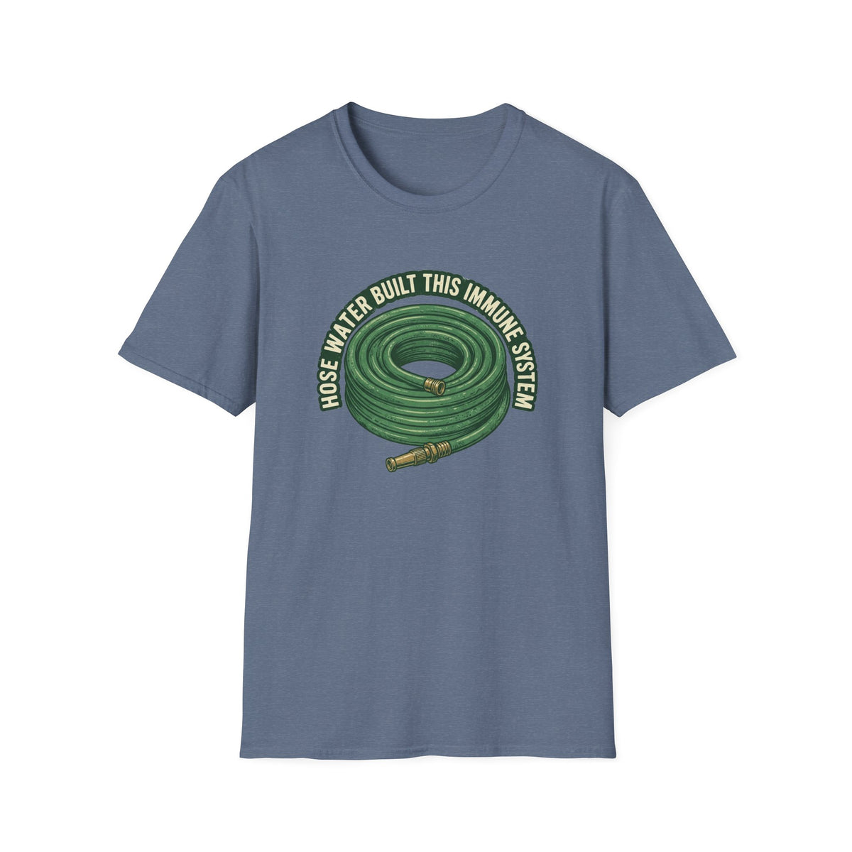 "Hose Water Built This Immune System" T-Shirt