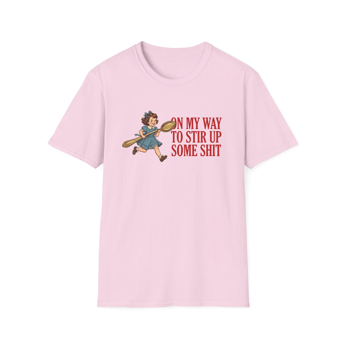 Stir Up Some Shit T-Shirt
