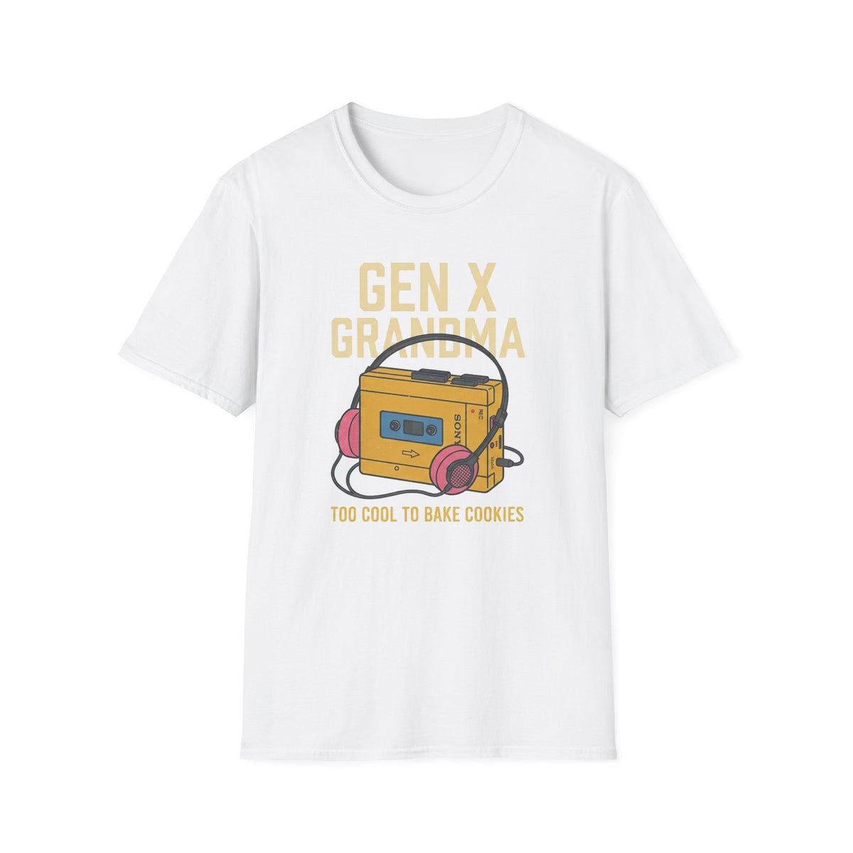 Gen X Grandma — 'Too Cool to Bake Cookies' T-Shirt