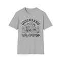 Quicksand Was a Psyop T-Shirt