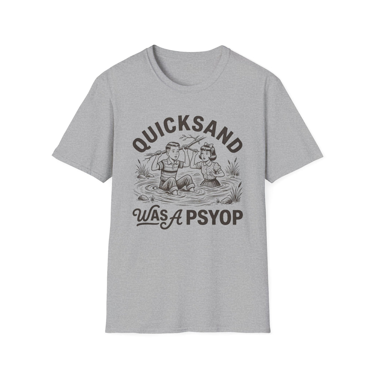 Quicksand Was a Psyop T-Shirt