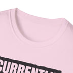"Currently Hiking: Please Do Not Attempt Social Interaction" T-Shirt