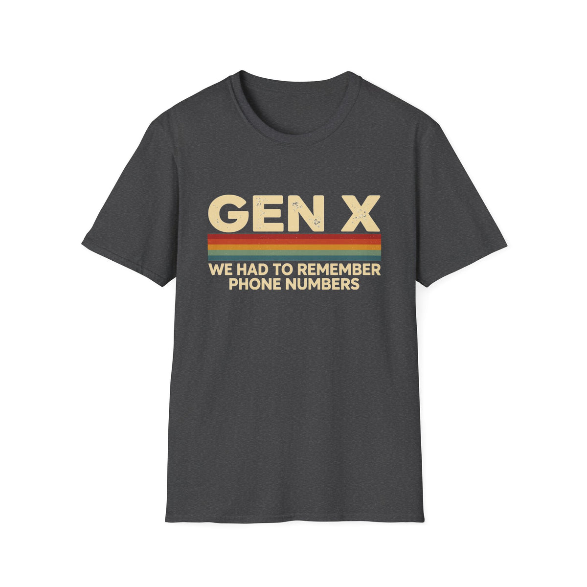 Gen X - We Had To Remember Phone Numbers T-shirt