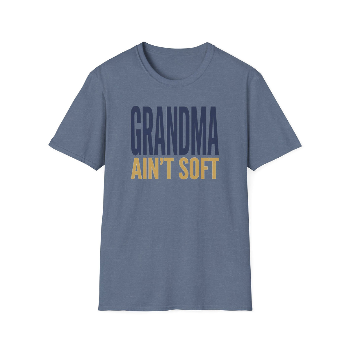 Grandma Ain't Soft T-Shirt