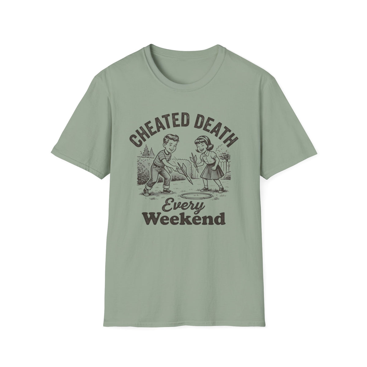 Cheated Death Every Weekend T-Shirt