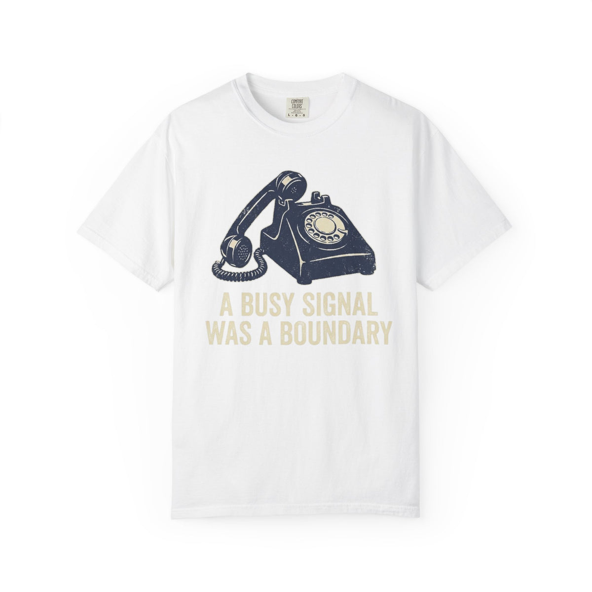 “A Busy Signal Was a Boundary”  T-Shirt