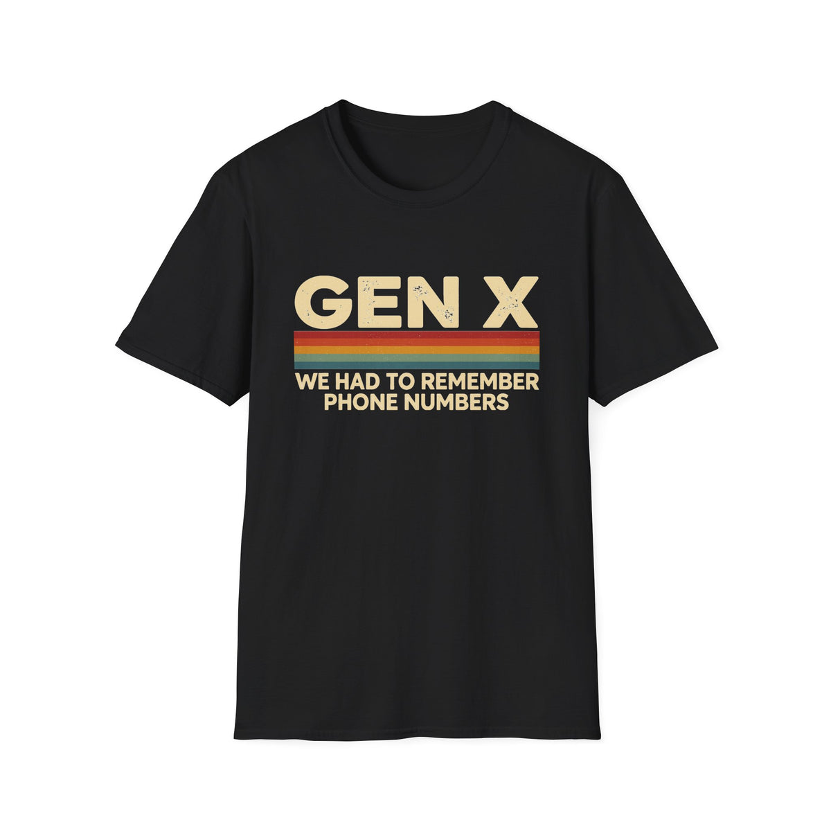 Gen X - We Had To Remember Phone Numbers T-shirt