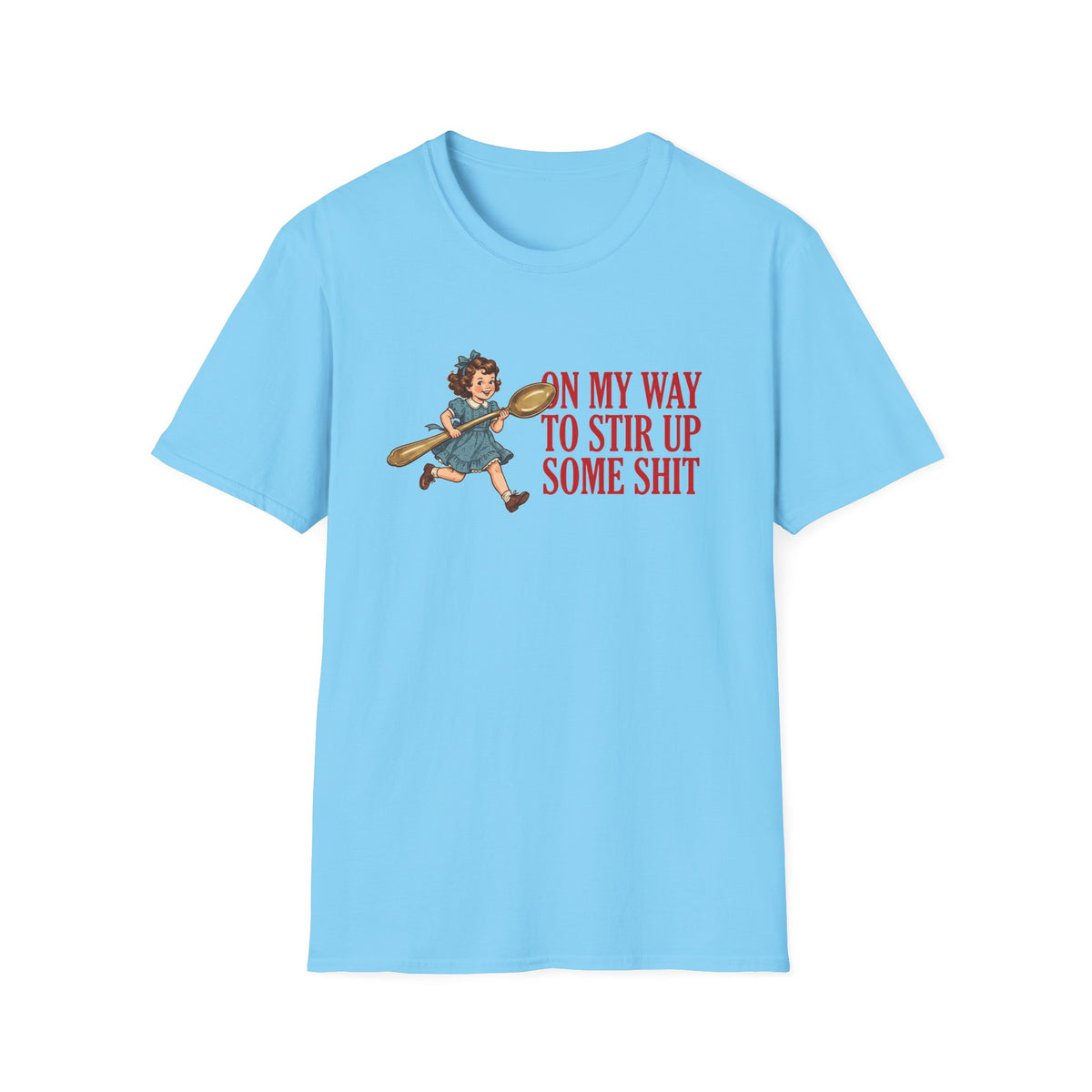 Stir Up Some Shit T-Shirt