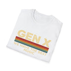 Gen X  "We Have The Best Music" T-Shirt
