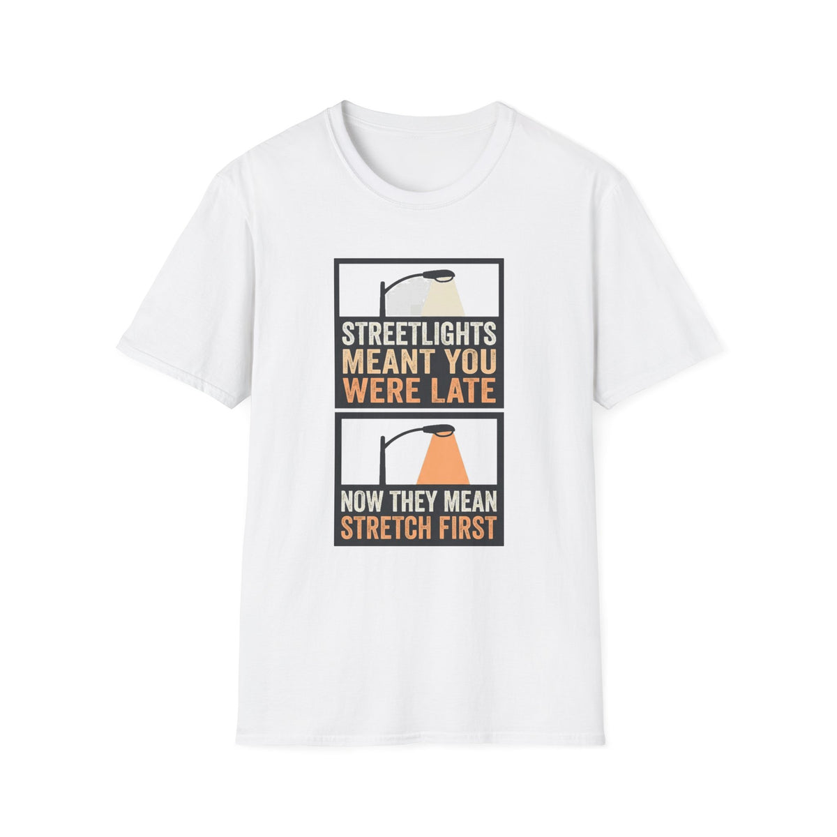 Streetlights Mean You Were Late T-Shirt