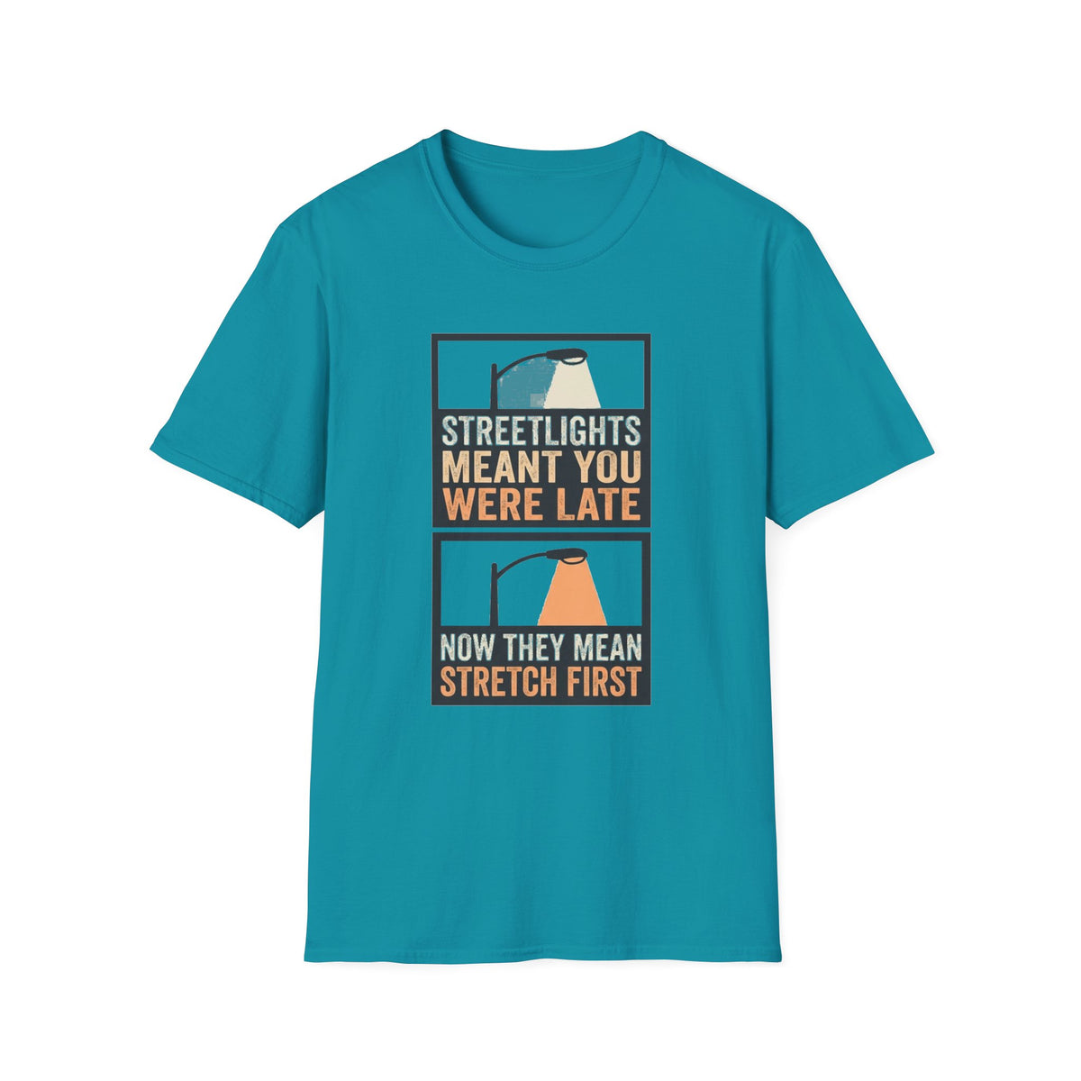 Streetlights Mean You Were Late T-Shirt
