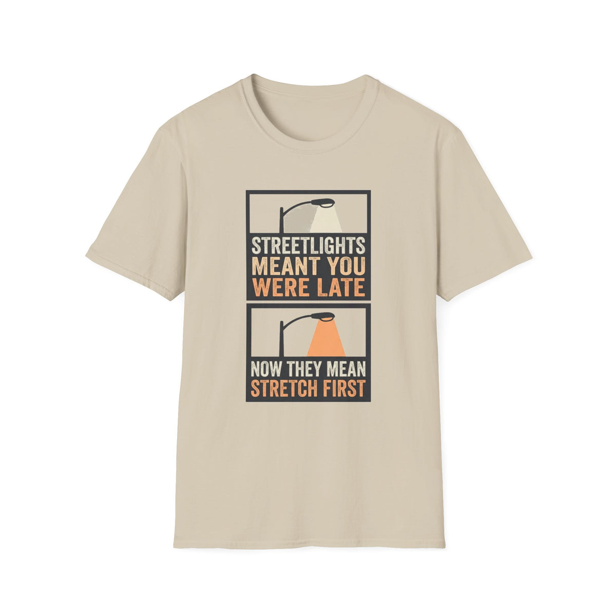 Streetlights Mean You Were Late T-Shirt