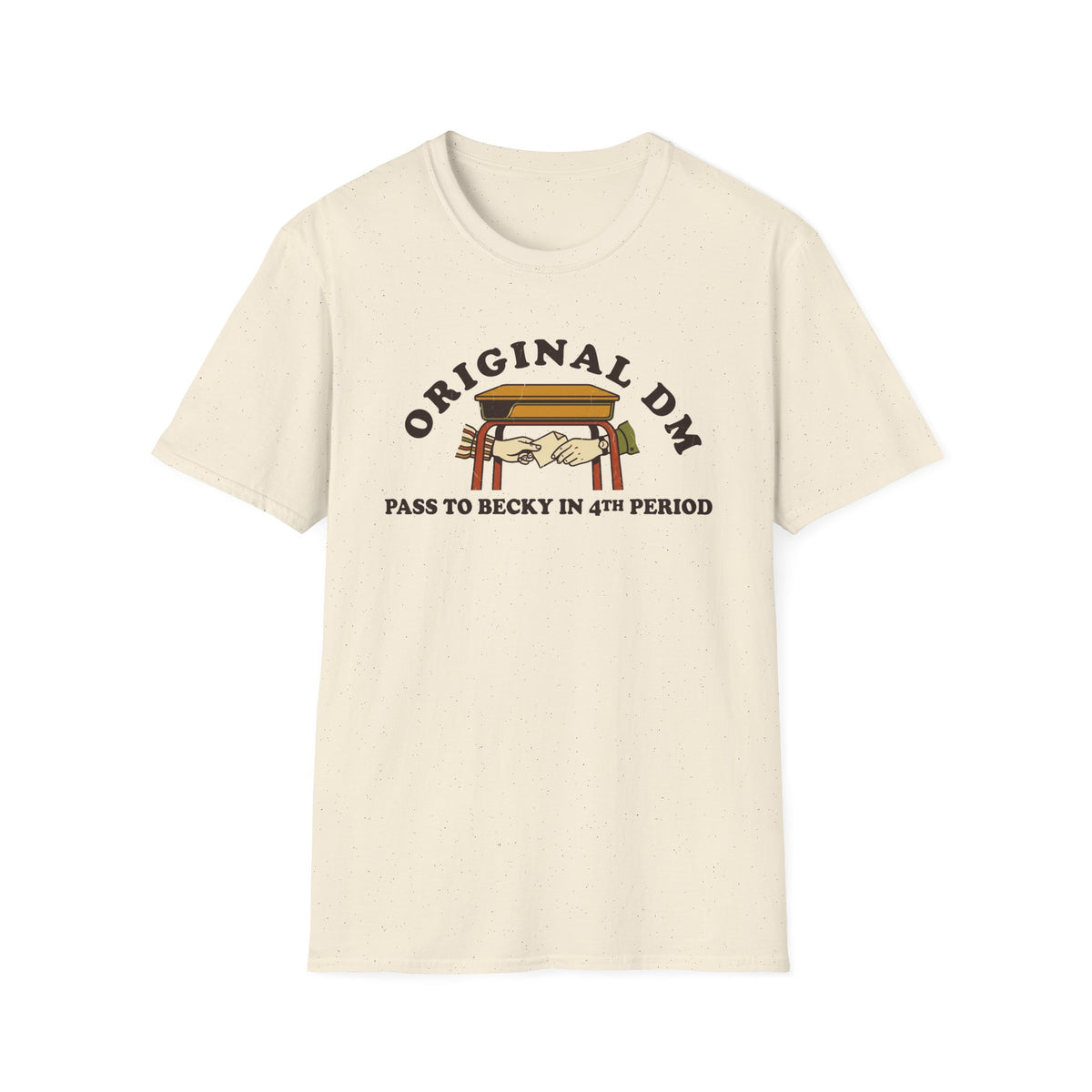 "Original DM" Graphic Tee (Pass to Becky in 4th Period) T-Shirt