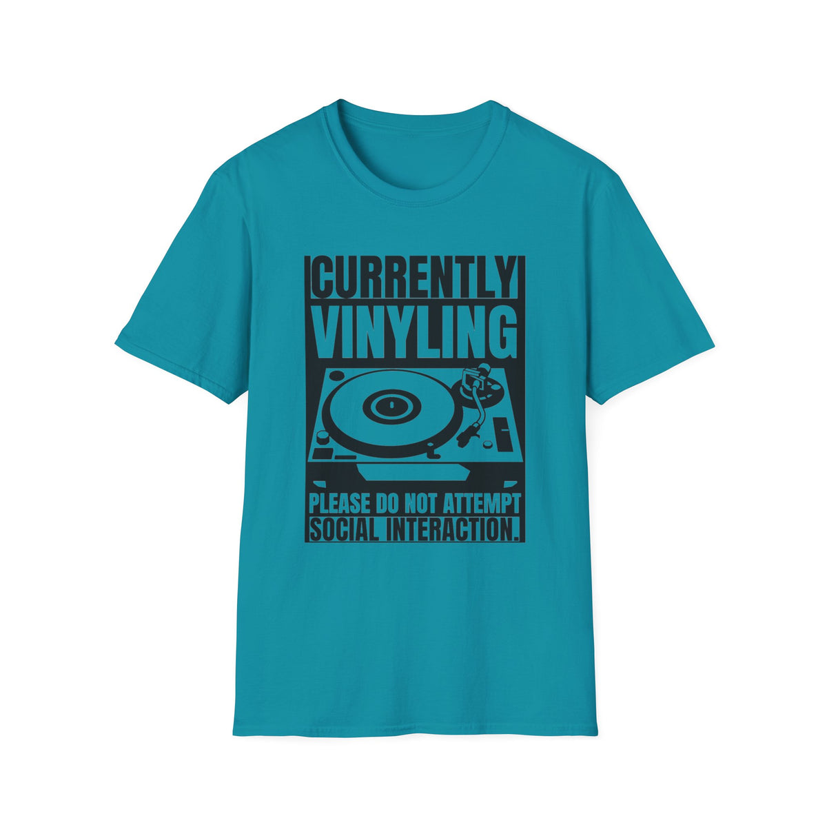 "Currently Vinyling, Please Do Not Attempt Social Interaction" T-Shirt
