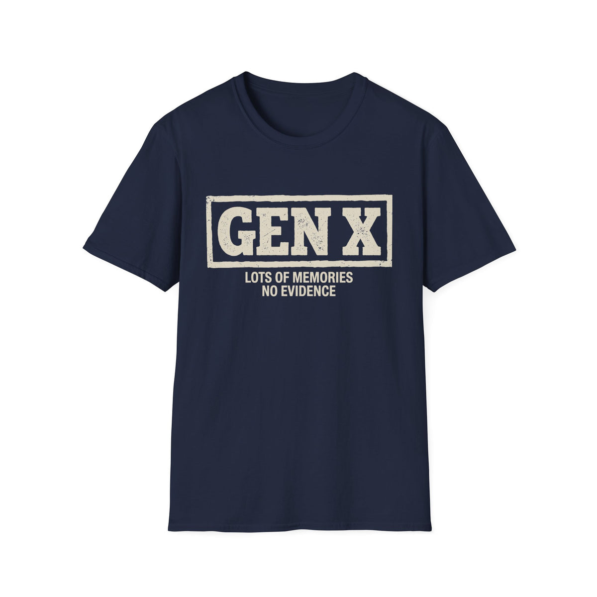 Gen X "Lots of Memories, No Evidence" T-Shirt
