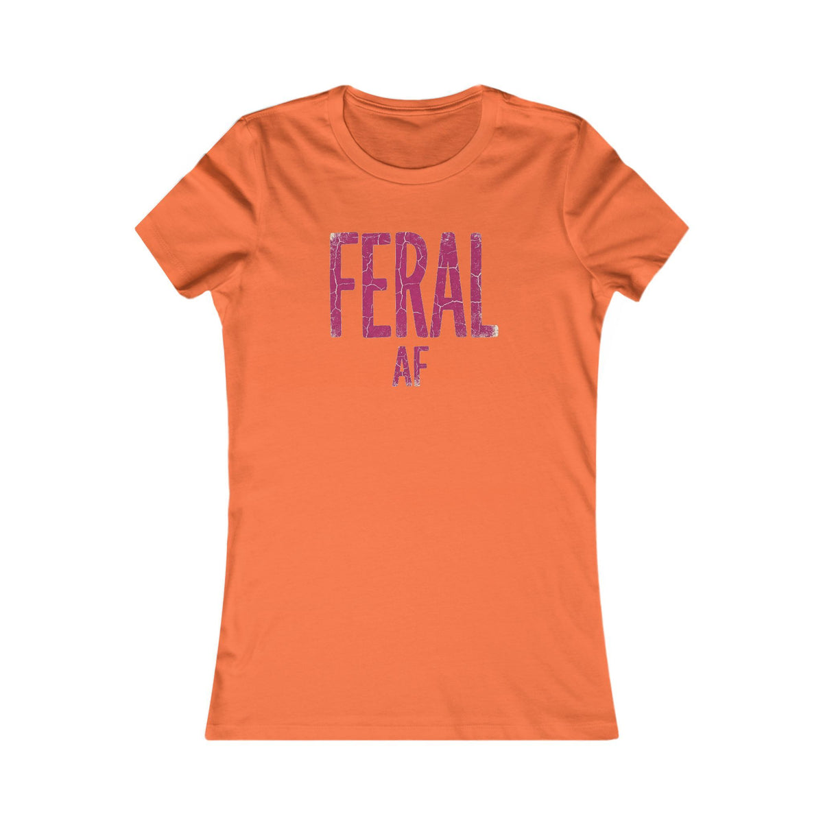 Feral AF Women's T-Shirt