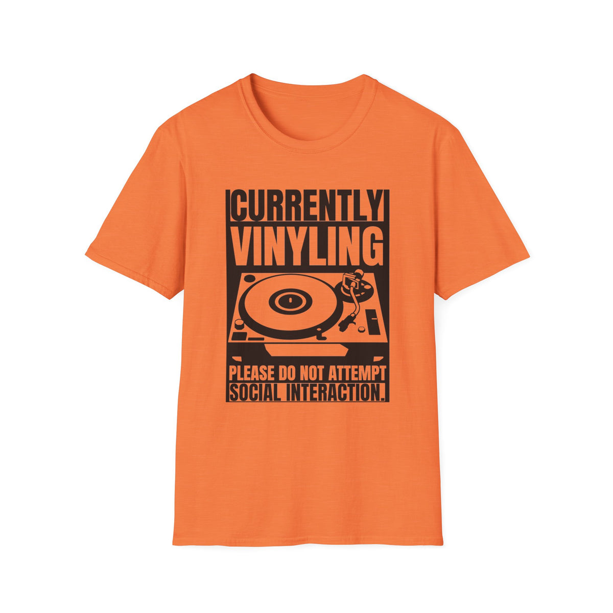 "Currently Vinyling, Please Do Not Attempt Social Interaction" T-Shirt