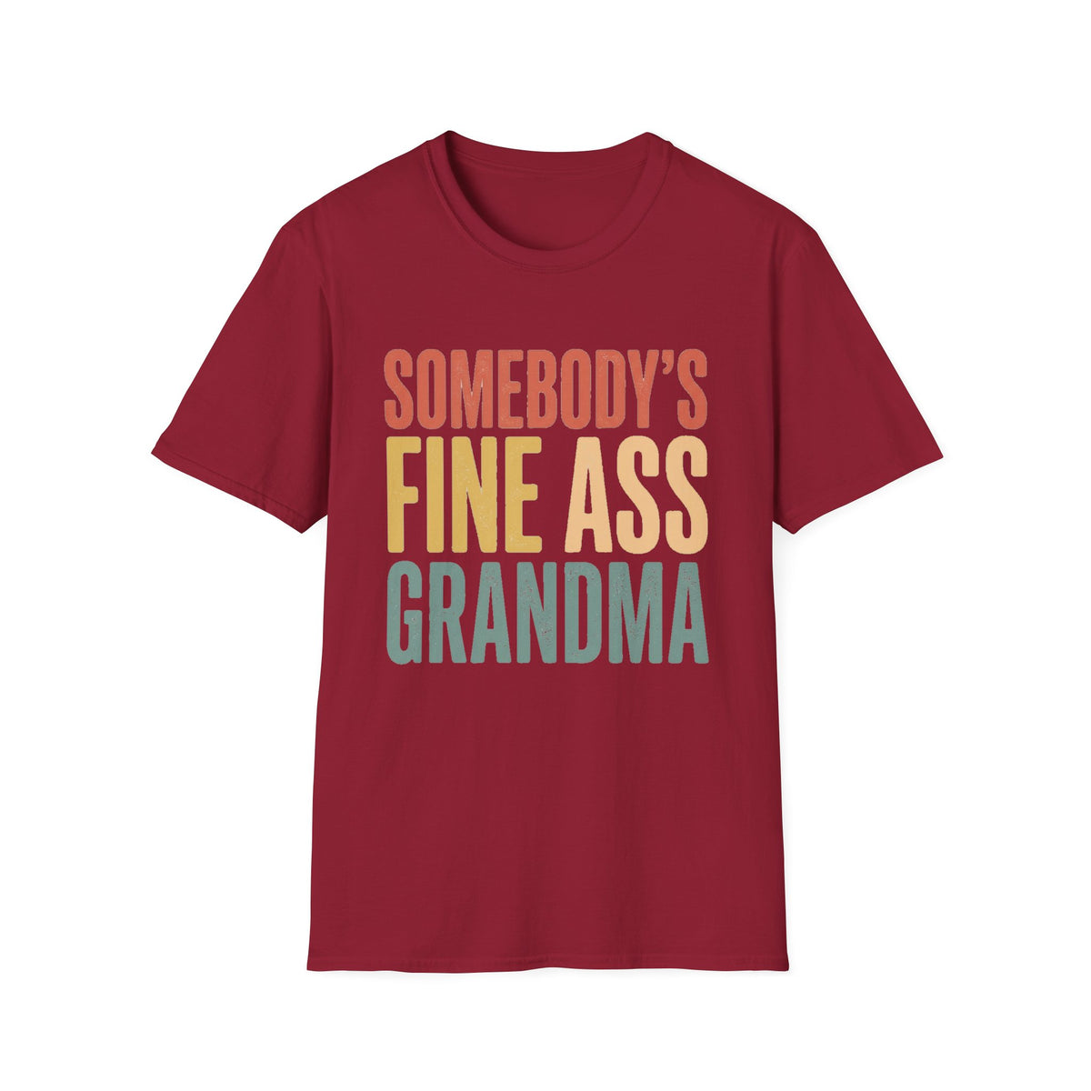 Somebody’s Fine Ass Grandma T-Shirt