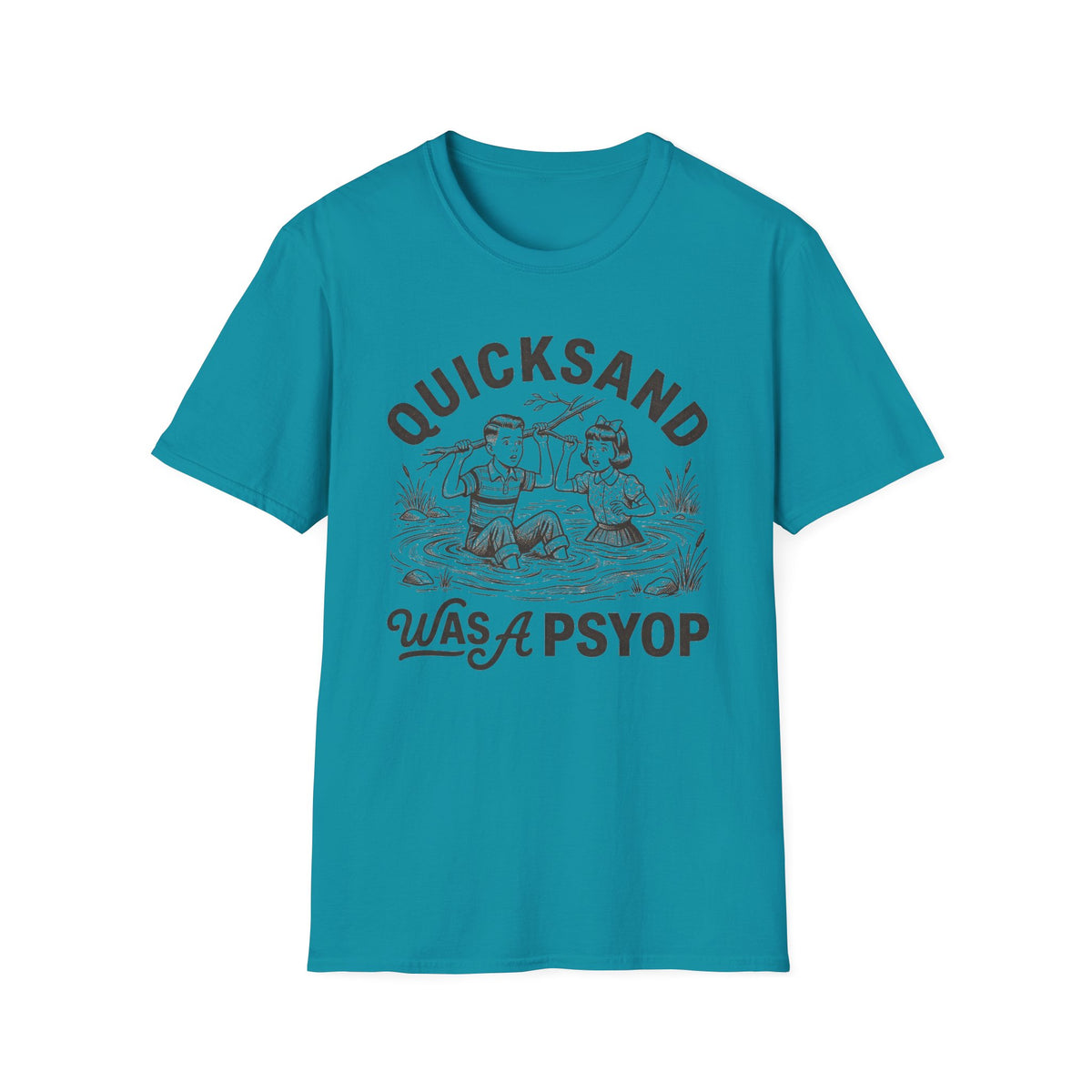 Quicksand Was a Psyop T-Shirt