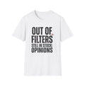 Out of Filters T-Shirt