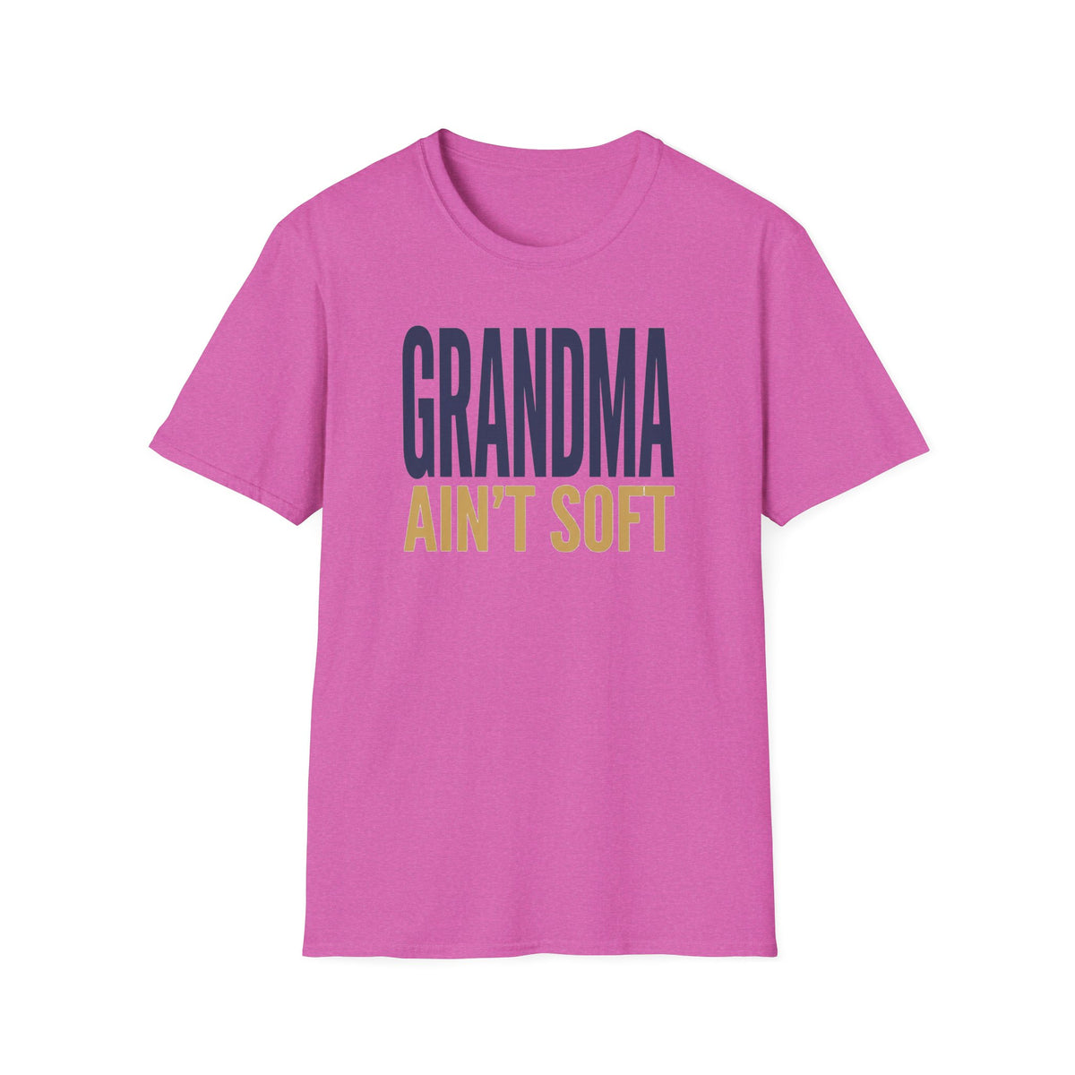 Grandma Ain't Soft T-Shirt