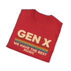 Gen X  "We Have The Best Music" T-Shirt