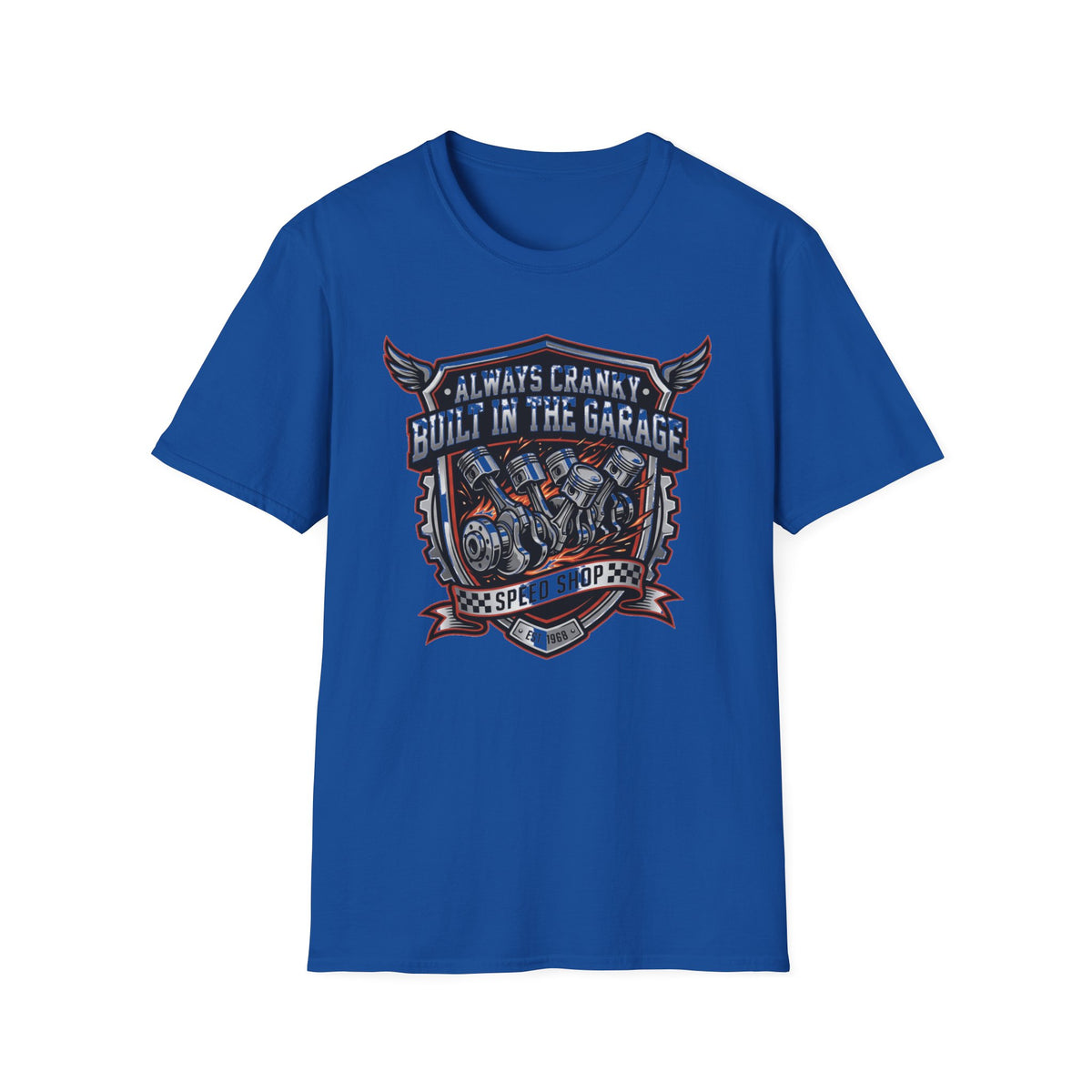 "Always Cranky, Built in the Garage" T-Shirt
