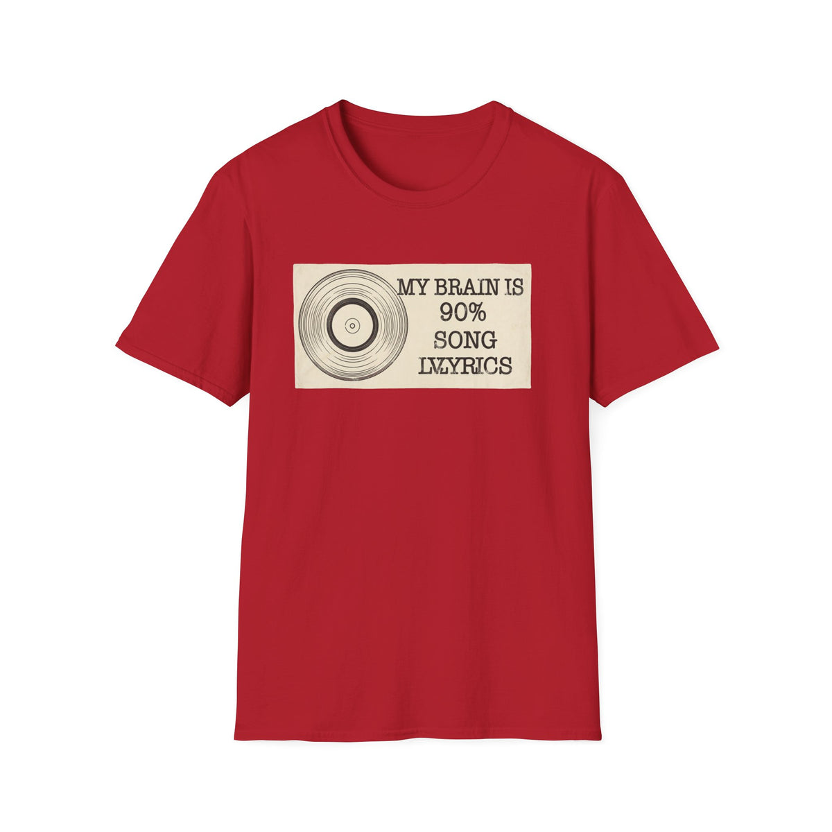 “My Brain Is 90% Song Lyrics” T-Shirt