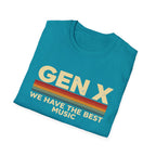 Gen X  "We Have The Best Music" T-Shirt
