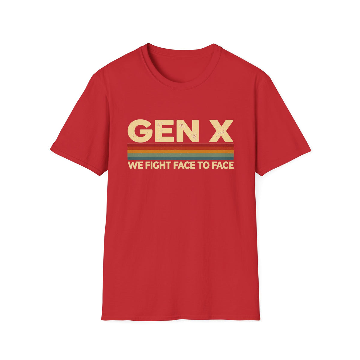 Gen X   "We Fight Face to Face" T-Shirt