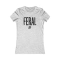 Feral AF  Women's T-Shirt