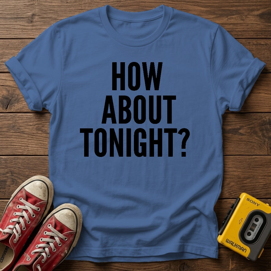 How About Tonight? T-Shirt — Heather Indigo wood flat-lay