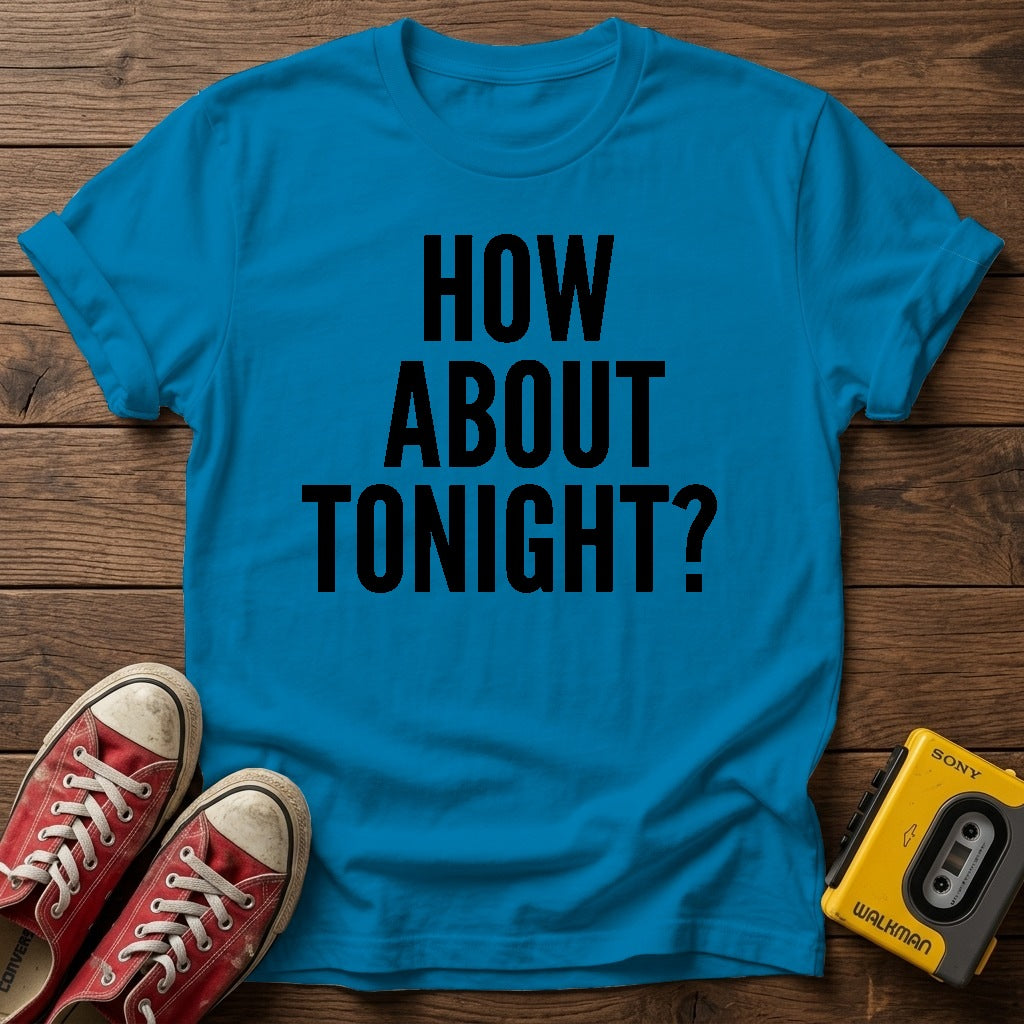 How About Tonight? T-Shirt — Heather Sapphire wood flat-lay