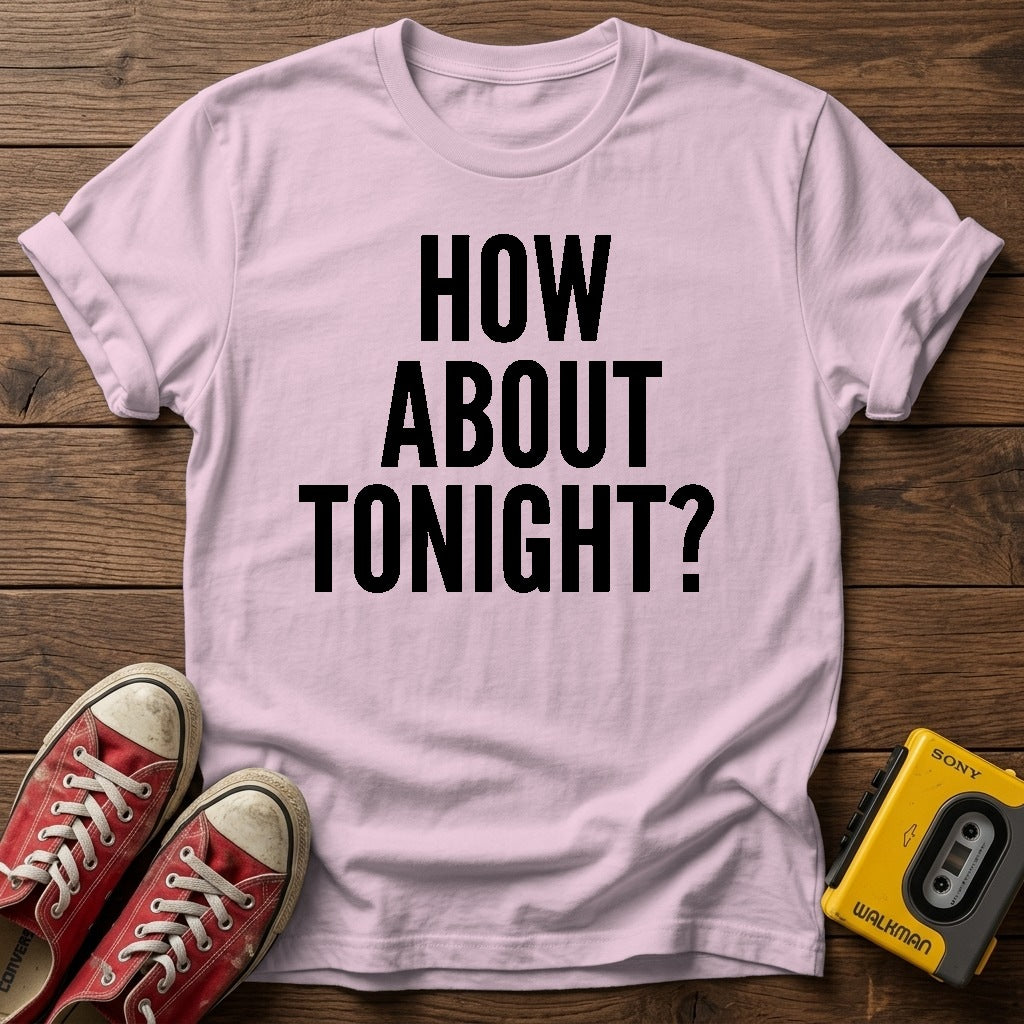 How About Tonight? T-Shirt — Light Pink wood flat-lay